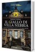 Il giallo di Villa Nebbia