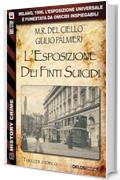 L'esposizione dei finti suicidi