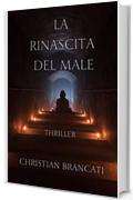 La Rinascita del Male: Thriller