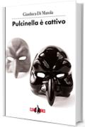 Pulcinella è cattivo (I Gechi)