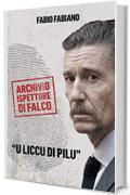 L'archivio dell'Ispettore Di Falco. U Liccu di Pilu