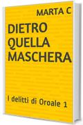 Dietro quella maschera: I delitti di Oroale 1