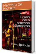 Il caso della ballerina scomparsa: Primo Episodio (Il commissario Olivieri Vol. 1)