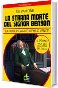 La strana morte del signor Benson: La prima indagine di Philo Vance