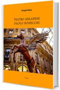 Teatro milanese. Paolo Bonecchi