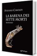 La barena dei sette morti: romanzo