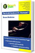 The V.I.R.T.U.O.S.I.T.Y. Formula: Strategie di successo per il musicista d'oggi