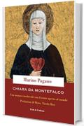 Chiara da Montefalco: Una monaca medievale con il cuore aperto al mondo