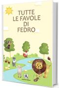 TUTTE LE FAVOLE DI FEDRO: LE PIU' BELLE FAVOLE DELLA BUONA NOTTE PER BAMBINI