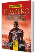 L'impero. Sotto un'unica spada - Un eroe per Roma - La vendetta dell'aquila