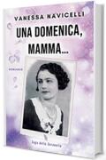 Una domenica, mamma... (Saga della Serenella Vol. 2)