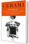 Fattacci: Il racconto di quattro delitti italiani