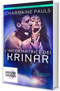 L'Informatrice dei Krinar: Un romanzo sul mondo dei Krinar