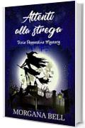 Attenti alla strega: Trixie Pepperdine Mystery