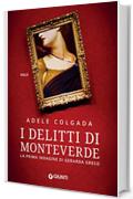 I delitti di Monteverde: La prima indagine di Gerarda Greco (Le indagini di Gerarda Greco Vol. 1)