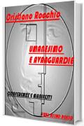 Umanesimo e Avanguardie: Conferenze e Manifesti - Libri Asino Rosso