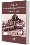 OSTIA: Dalla Bonifica alla Ricostruzione