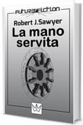 La mano servita (Future Fiction Vol. 7)