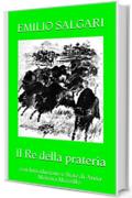 Il Re della prateria: con Introduzione e Note di Anna Morena Mozzillo