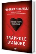 TRAPPOLE D'AMORE: Storie di truffe romantiche