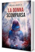 LA DONNA SCOMPARSA: Racconto - Spin-off di "Scheletri nell'armadio"