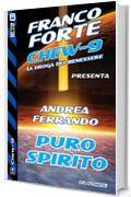 Puro spirito (Chew-9)