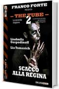 Scacco alla Regina (The Tube 2)