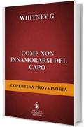 Come non innamorarsi del capo (The Coffee Series Vol. 2)