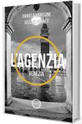 L'Agenzia: Venezia (Soglie Instabili Vol. 2)