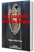 Gli assassini della Via Morgue (eBook Supereconomici)