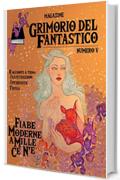 Il Grimorio del Fantastico numero 5: Fiabe Moderne A mille ce n'è