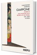 Giappone: Storie di una nazione alla ricerca di se stessa. Dal 1850 a oggi