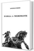 IN SELLA A NEGROMANTE