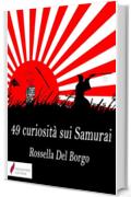 49 curiosità sui Samurai