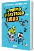 Il primo disastroso libro di Matt