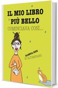 Il mio libro più bello cominciava così...