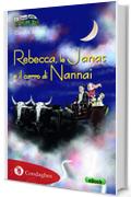 Rebecca, le Janas e il carro di Nannai (Il Trenino verde Vol. 58)