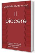 Il piacere: Mappe concettuali, schemi, citazioni e testo integrale (Pierre Vol. 10)