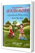 Favole per Bambini: La Grande Raccolta di Favole per Crescere Bambini Felici e Positivi | Un'Altra Ancora!