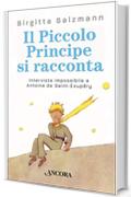 Il Piccolo Principe si racconta: Intervista impossibile a Antoine de Saint-Exupéry (Maestri di frontiera)