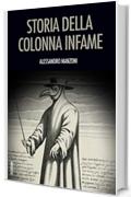 Storia della colonna infame: Premium Ebook