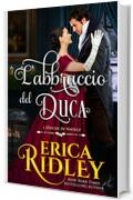 L'abbraccio del duca (i duchi di natale Vol. 7)