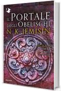 Il Portale degli Obelischi. La terra spezzata - Libro 2