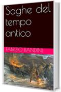 Saghe del tempo antico (Midgard Editrice / Collana Narrativa)