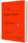 Silent Night - Flute Quartet (SCORE): original arrangement