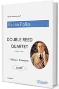 Italian Polka - Double Reed Quartet (SCORE): 2 Oboes + 2 Bassoons