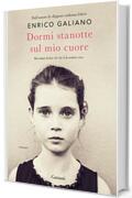 Dormi stanotte sul mio cuore