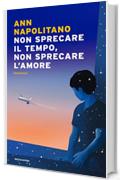 Non sprecare il tempo, non sprecare l'amore