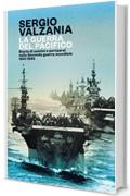 La guerra del Pacifico: Storie di uomini e portaerei nella Seconda guerra mondiale 1941-1945