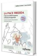 La pace fredda: È davvero finita la guerra in Bosnia Erzegovina? (Orienti)